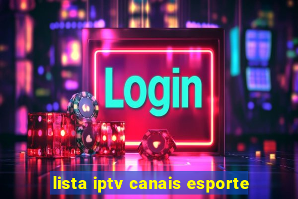 lista iptv canais esporte